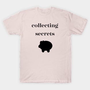 Collecting Secrets T-Shirt